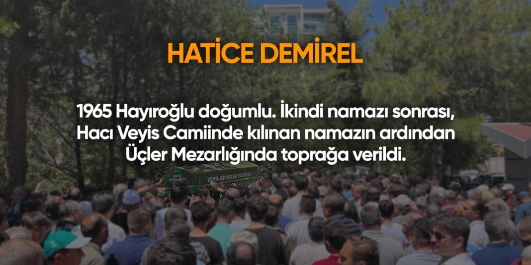 Konya'da bugün hayatını kaybedenler | 6 Haziran 2024 3