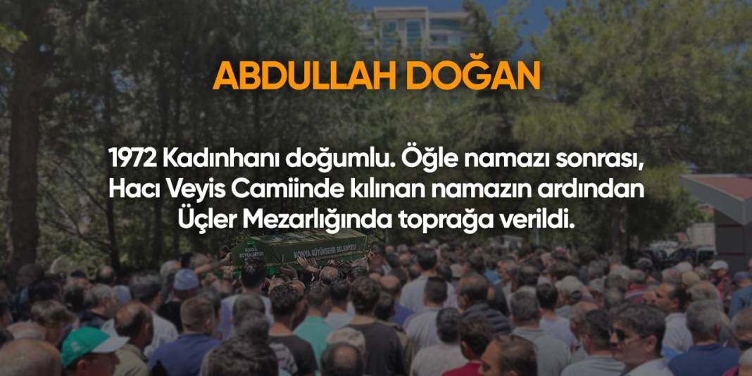 Konya'da bugün hayatını kaybedenler | 6 Haziran 2024 12