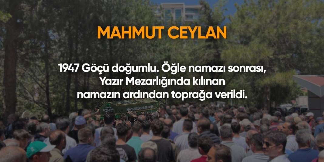 Konya'da bugün hayatını kaybedenler | 29 Haziran 2024 4