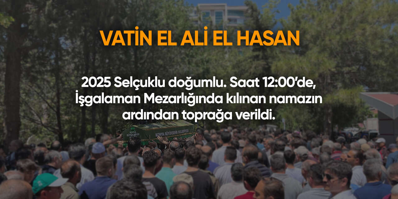 Konya'da bugün vefat edenler | 13 Ocak 2026 12