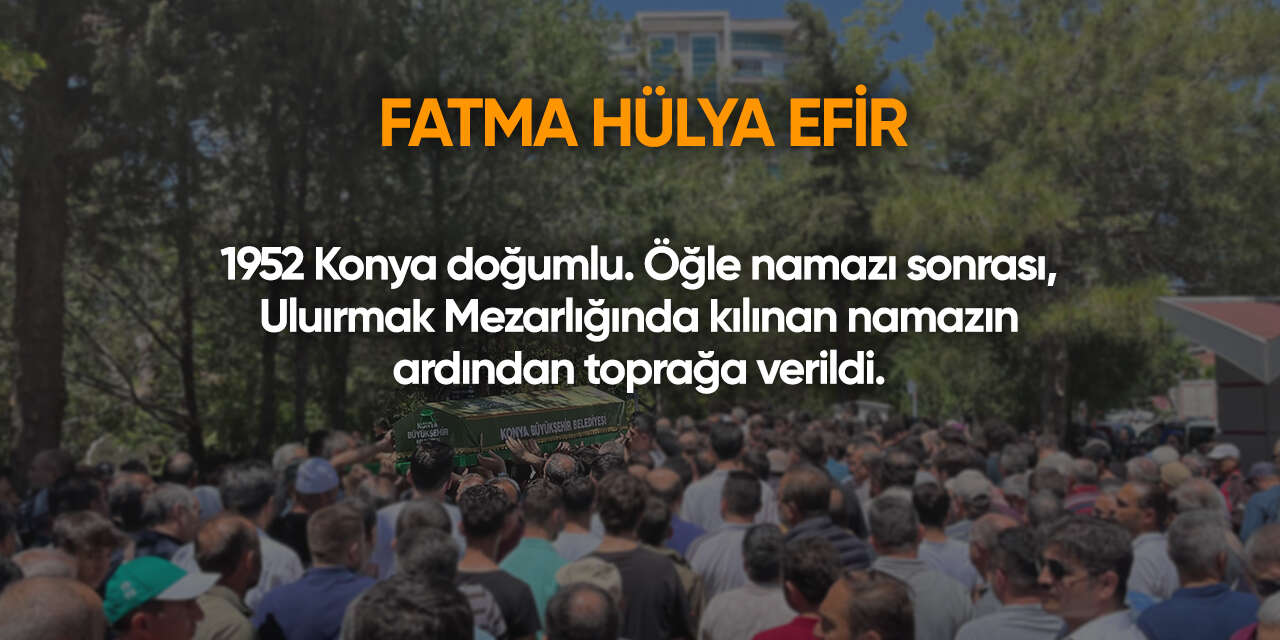 Konya'da bugün vefat edenler | 17 Ocak 2026 10