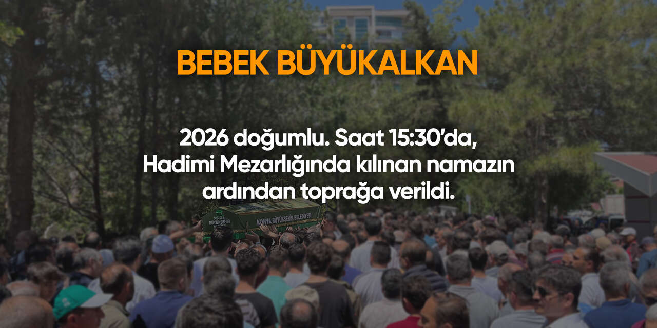 Konya'da bugün vefat edenler | 4 Mart 2026 10