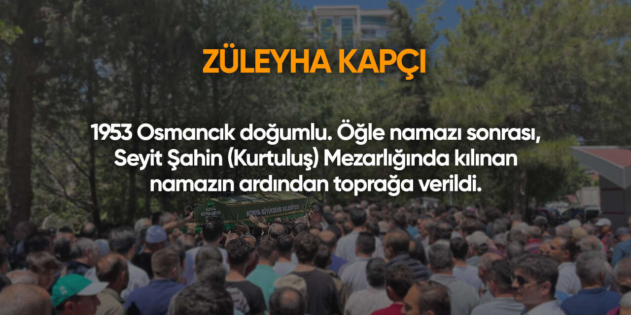 Konya'da bugün vefat edenler | 6 Mayıs 2026 2