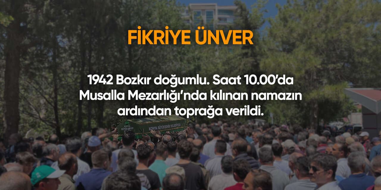 Konya'da bugün vefat edenler | 20 Haziran 2026 19