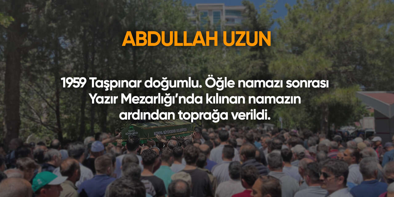 Konya'da bugün vefat edenler | 20 Haziran 2026 14