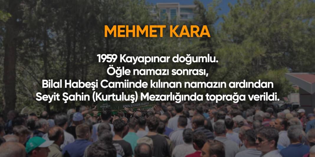 Konya'da bugün hayatını kaybedenler I 17 Nisan 2024 16