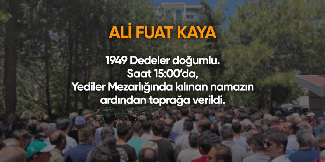 Konya'da bugün hayatını kaybedenler I 17 Nisan 2024 8