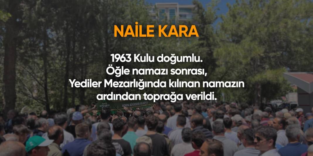 Konya'da bugün hayatını kaybedenler I 17 Nisan 2024 9