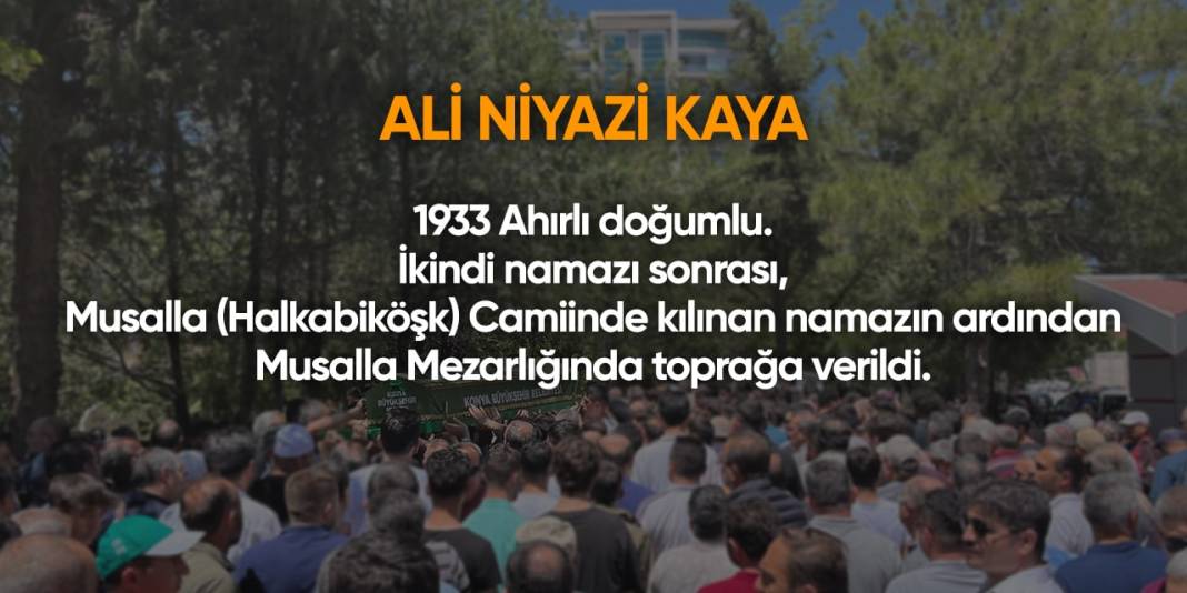 Konya'da bugün hayatını kaybedenler I 18 Nisan 2024 13