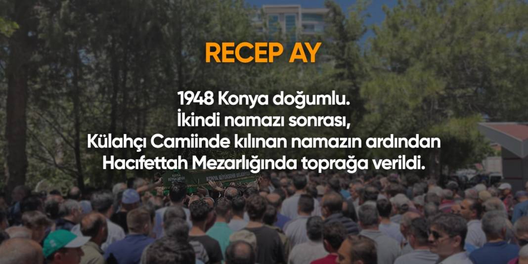 Konya'da bugün hayatını kaybedenler I 18 Nisan 2024 14