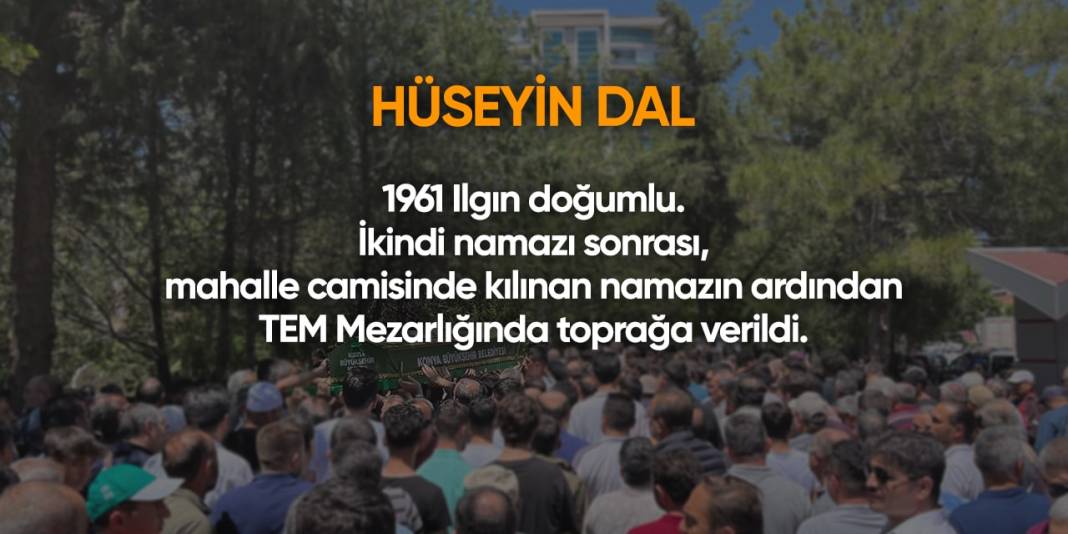 Konya'da bugün hayatını kaybedenler I 18 Nisan 2024 15