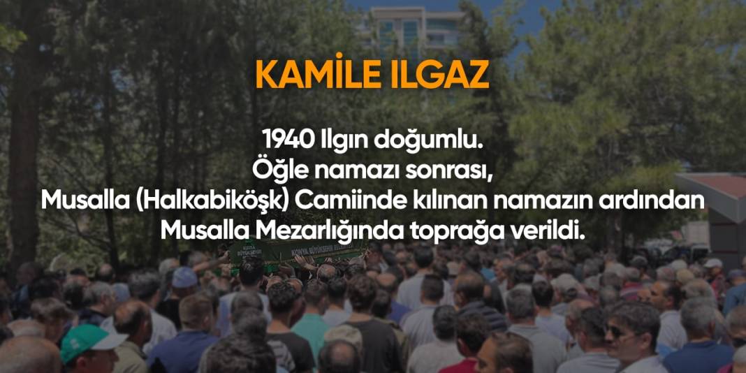 Konya'da bugün hayatını kaybedenler I 18 Nisan 2024 4