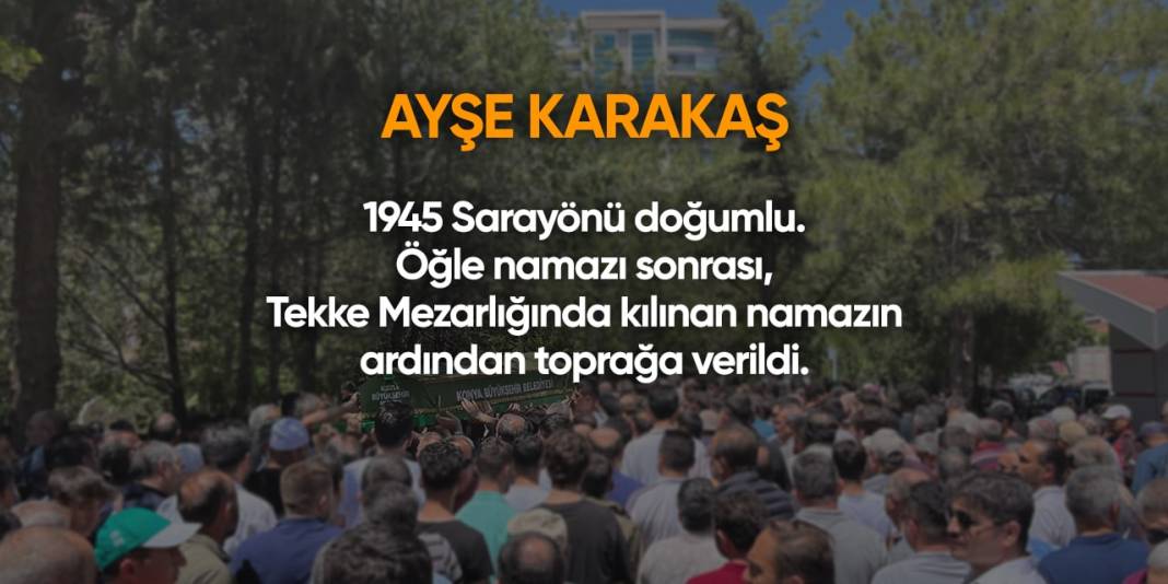 Konya'da bugün hayatını kaybedenler I 18 Nisan 2024 9