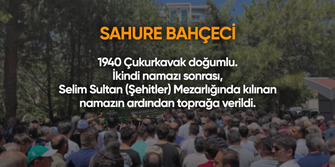 Konya'da bugün hayatını kaybedenler I 19 Nisan 2024 13