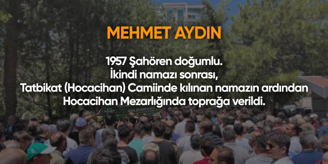 Konya'da bugün hayatını kaybedenler I 19 Nisan 2024 14