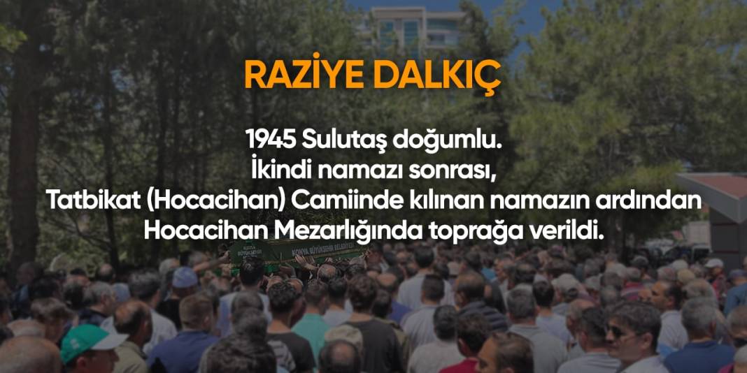 Konya'da bugün hayatını kaybedenler I 19 Nisan 2024 15