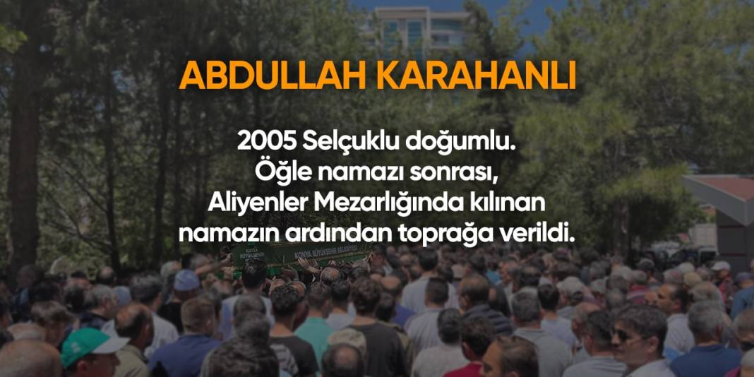 Konya'da bugün hayatını kaybedenler I 20 Nisan 2024 5