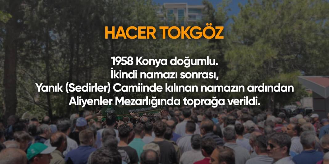 Konya'da bugün hayatını kaybedenler I 20 Nisan 2024 9