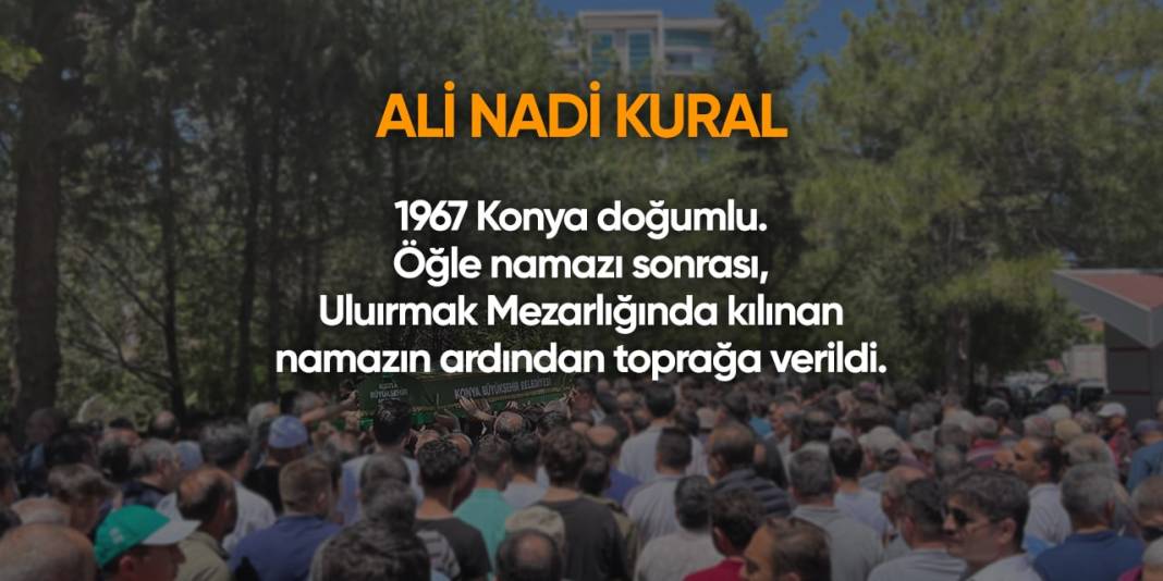 Konya'da bugün hayatını kaybedenler | 22 Nisan 2024 11
