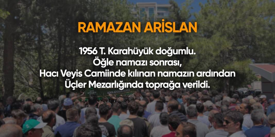 Konya'da bugün hayatını kaybedenler | 22 Nisan 2024 9