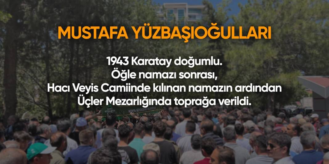 Konya'da bugün hayatını kaybedenler | 23 Nisan 2024 12