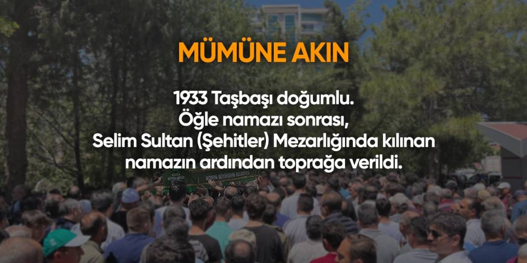 Konya'da bugün hayatını kaybedenler | 24 Nisan 2024 11