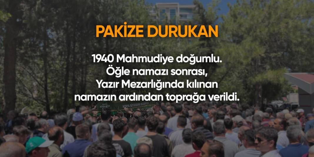 Konya'da bugün hayatını kaybedenler | 24 Nisan 2024 13