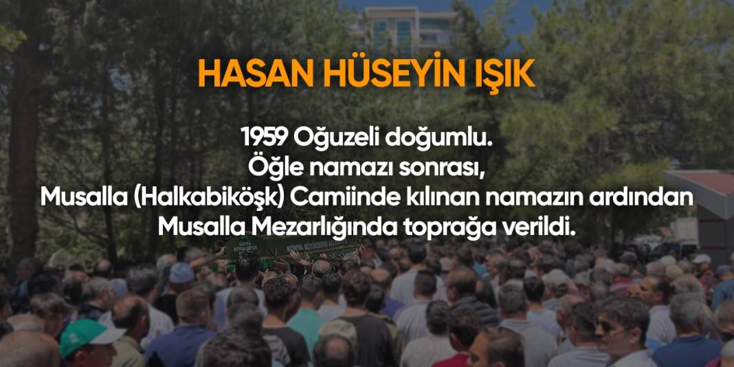 Konya'da bugün hayatını kaybedenler | 24 Nisan 2024 14