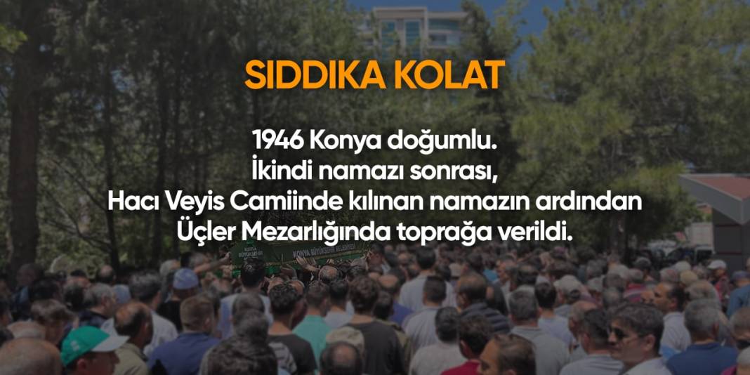 Konya'da bugün hayatını kaybedenler | 24 Nisan 2024 17