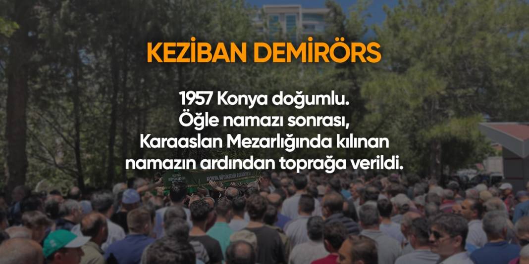 Konya'da bugün hayatını kaybedenler | 24 Nisan 2024 4