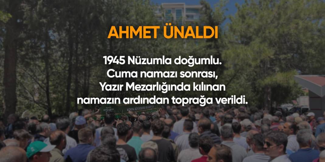 Konya'da bugün hayatını kaybedenler | 26 Nisan 2024 15