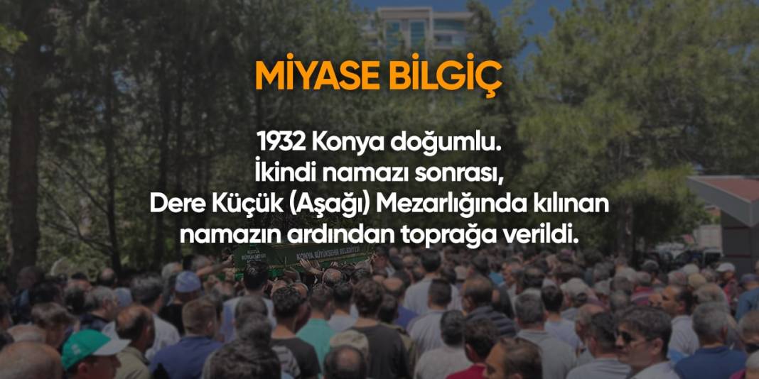 Konya'da bugün hayatını kaybedenler | 26 Nisan 2024 17