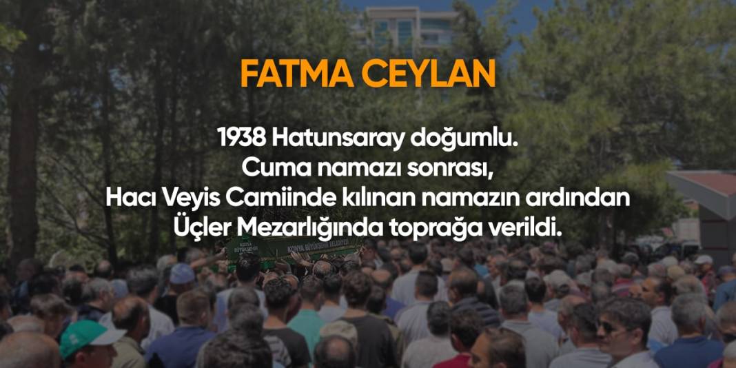 Konya'da bugün hayatını kaybedenler | 26 Nisan 2024 4