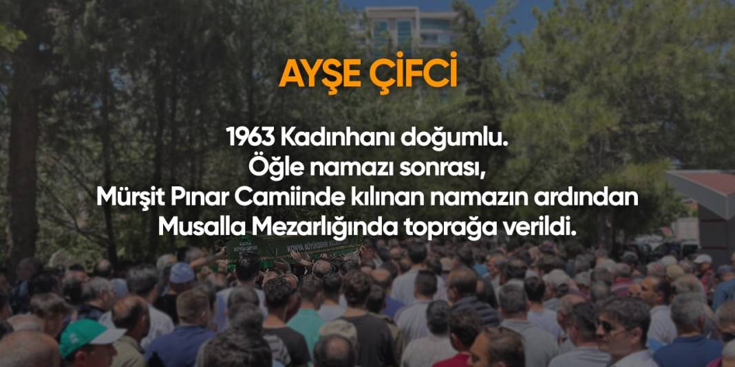 Konya'da bugün hayatını kaybedenler | 27 Nisan 2024 4