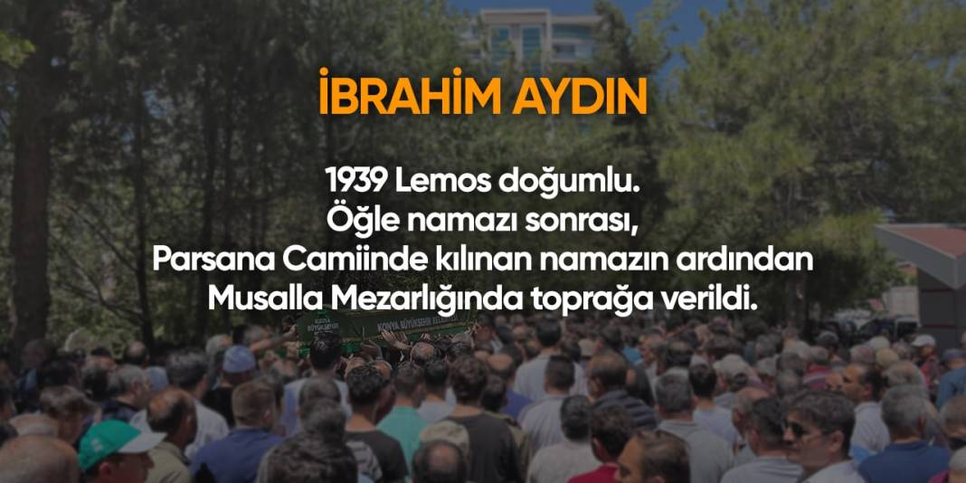 Konya'da bugün hayatını kaybedenler | 29 Nisan 2024 2