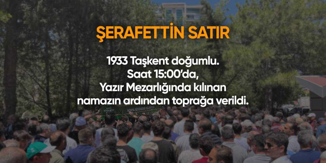 Konya'da bugün hayatını kaybedenler | 30 Nisan 2024 8