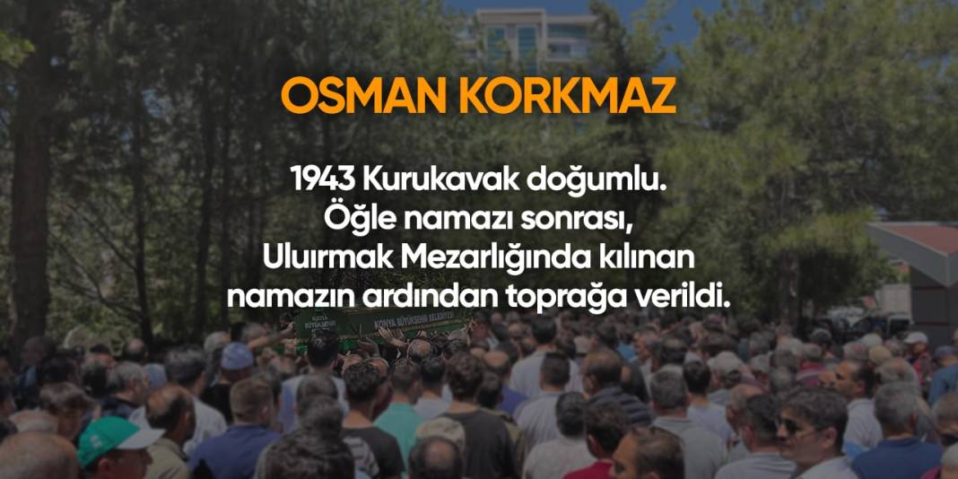 Konya'da bugün hayatını kaybedenler | 1 Mayıs 2024 2