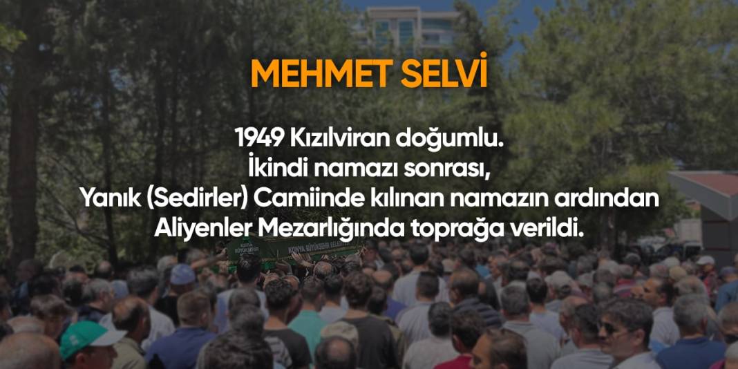 Konya'da bugün hayatını kaybedenler | 1 Mayıs 2024 3
