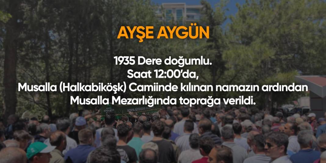 Konya'da bugün hayatını kaybedenler | 1 Mayıs 2024 4