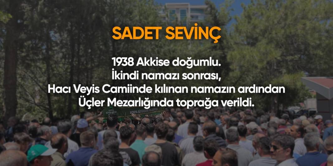 Konya'da bugün hayatını kaybedenler | 1 Mayıs 2024 7