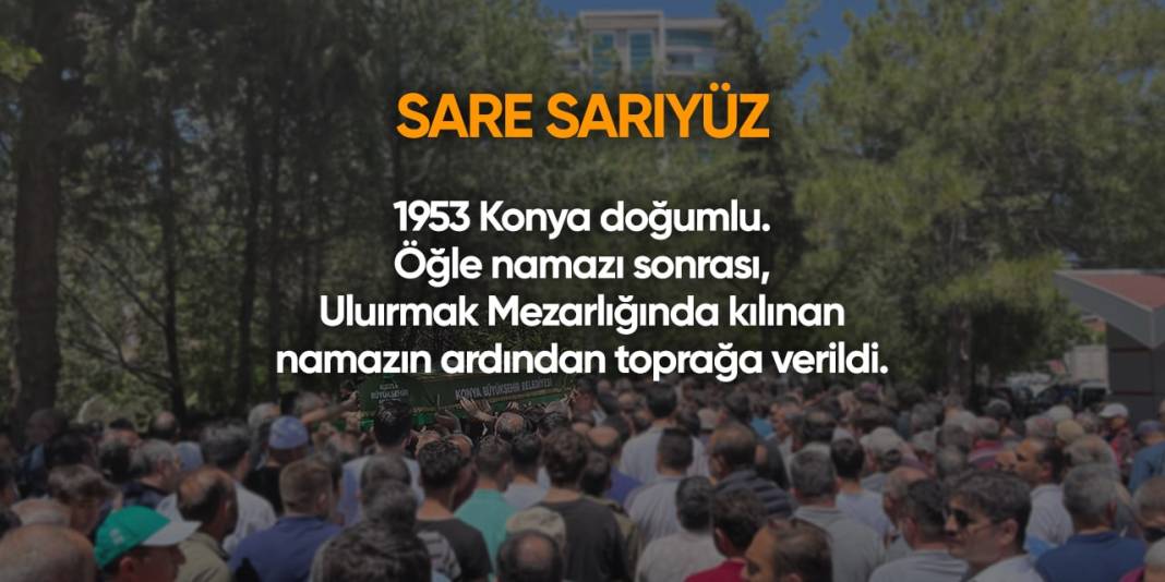 Konya'da bugün hayatını kaybedenler | 2 Mayıs 2024 10