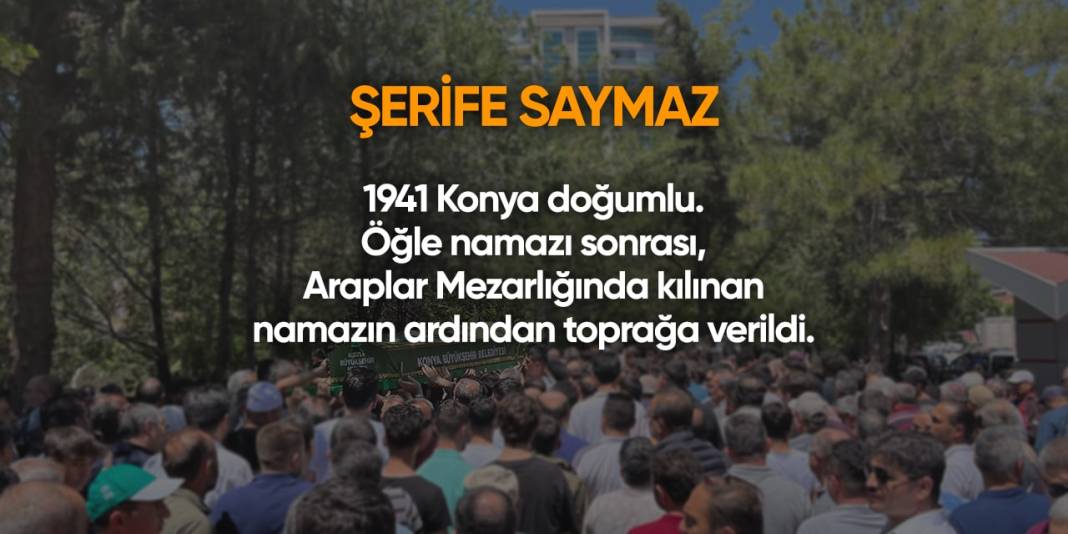 Konya'da bugün hayatını kaybedenler | 2 Mayıs 2024 12