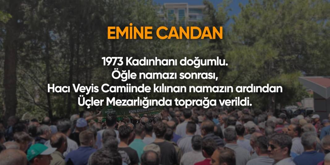 Konya'da bugün hayatını kaybedenler | 2 Mayıs 2024 3