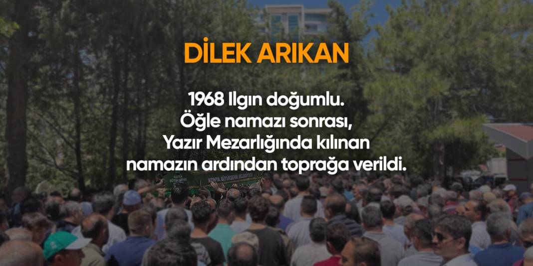 Konya'da bugün hayatını kaybedenler | 2 Mayıs 2024 4