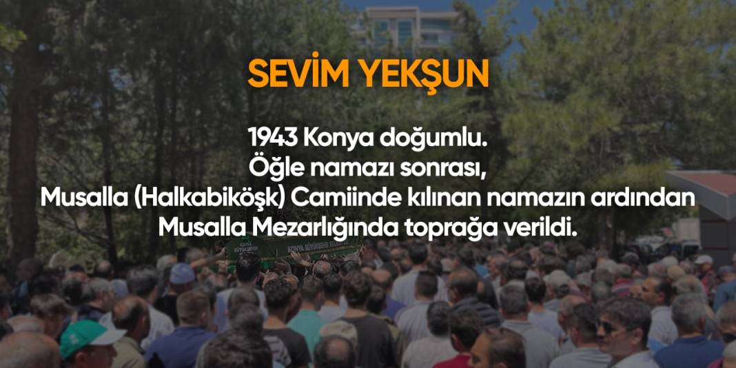 Konya'da bugün hayatını kaybedenler | 2 Mayıs 2024 6
