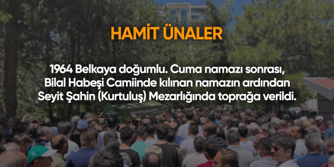 Konya'da bugün hayatını kaybedenler | 3 Mayıs 2024 7