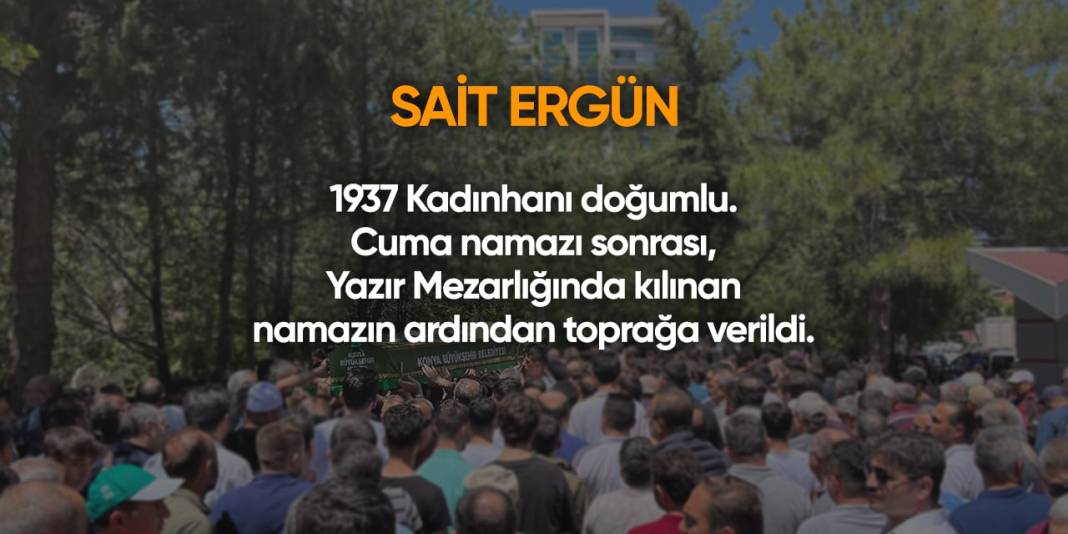 Konya'da bugün hayatını kaybedenler | 3 Mayıs 2024 8