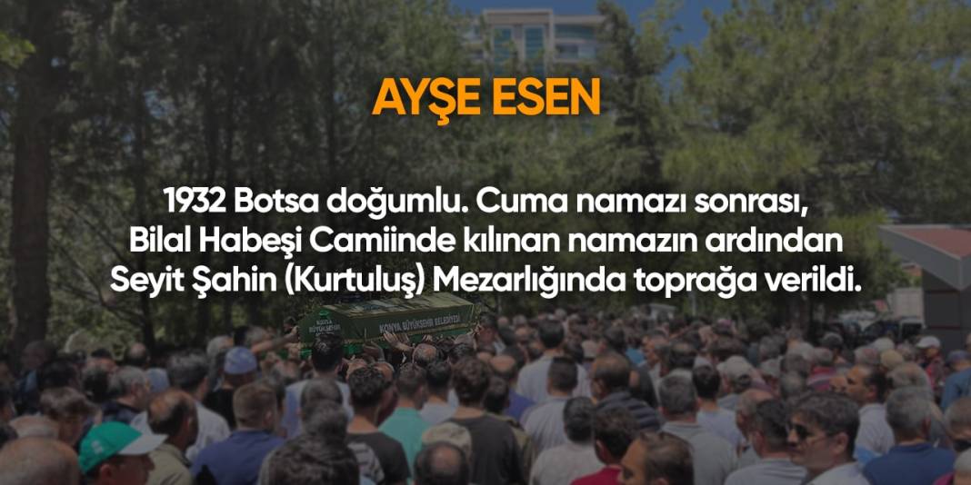 Konya'da bugün hayatını kaybedenler | 3 Mayıs 2024 9