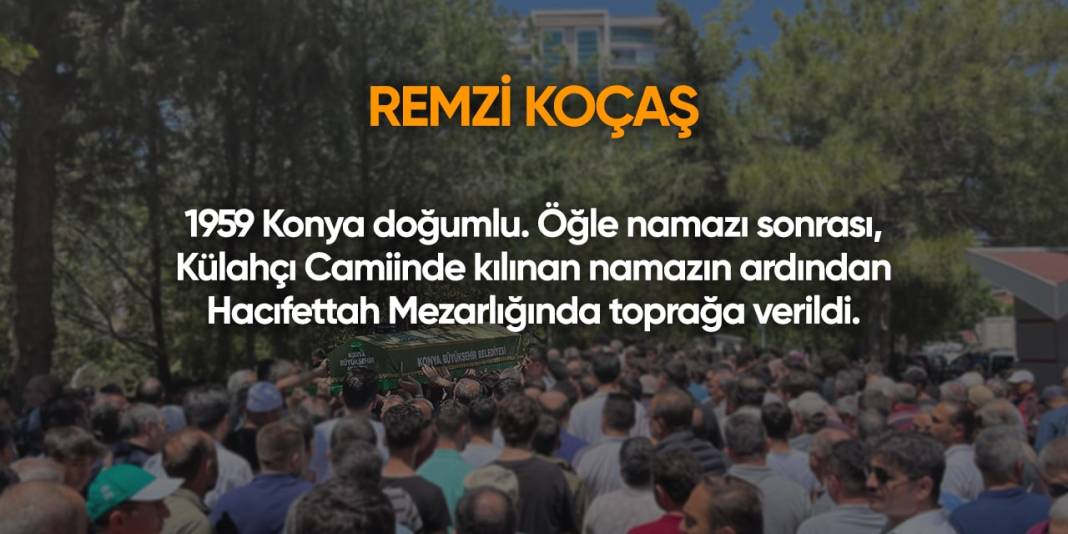 Konya'da bugün hayatını kaybedenler | 4 Mayıs 2024 3
