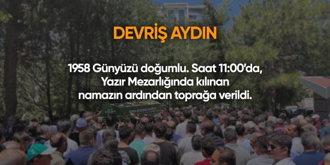 Konya'da bugün hayatını kaybedenler | 6 Mayıs 2024 5